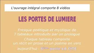 Miniature : LES PORTES DE LUMIÈRE : 6ème porte : LA CITE