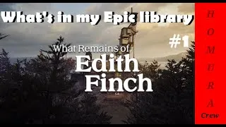 Miniature : What's in my Epic library #1 : What remains of Edith Finch