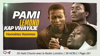 Miniature : PAMI LE MOND KAP VWAYAJE - HONNÊTES HOMMES - 50 HAÏTI CHANTE AVEC RADIO LUMIÈRE