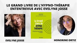 Miniature : Entrevue avec Évelyne Josse autour du “Grand Livre de l’Hypnothérapie”