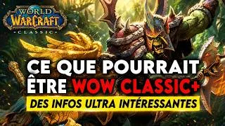 Miniature : CE QUE POURRAIT ÊTRE WOW CLASSIC+ !! TELLEMENT INTÉRESSANT ! 🔥🔥