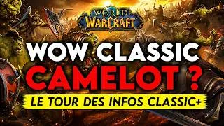 Miniature : WOW CLASSIC CAMELOT ? ON FAIT LE TOUR DES NOUVELLES INFOS WOW CLASSIC+ !! 🔥🔥