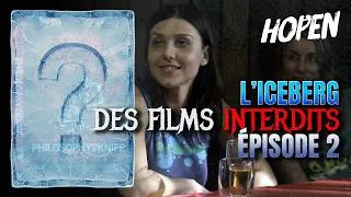 Miniature : L'ICEBERG des films INTERDITS que vous ne devriez pas connaître... Episode 2