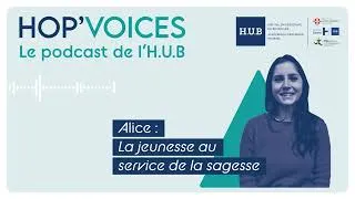 Miniature : #14 Alice : La jeunesse au service de la sagesse