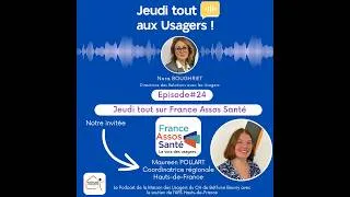 Miniature : Podcast « Jeudi tout aux Usagers ! » France Assos Santé épisode 24