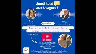 Miniature : Podcast "Jeudi tout aux Usagers ! » - L'Association Les Petits Frères des Pauvres - épisode 22