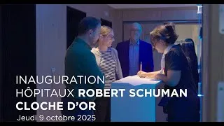 Miniature : Inauguration du site Cloche d'Or des Hôpitaux Robert Schuman