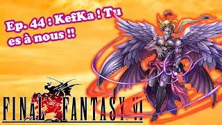 Miniature : Final Fantasy VI – Let’s Play FR #44 | Le monde DOIT être sauvé !