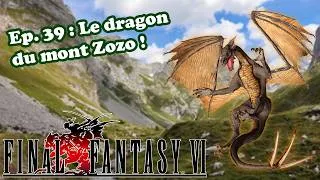 Miniature : Final Fantasy VI – Let’s Play FR #39 | Le dragon du mont Zozo !