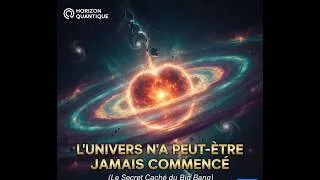 Miniature : Et si le Big Bang n'était pas le commencement ? (La vérité est vertigineuse)