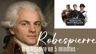 Miniature : 🇫🇷  Robespierre : l’homme derrière la Terreur | La vraie histoire de la Révolution française