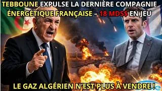 Miniature : Algérie : Tebboune expulse la dernière compagnie énergétique française – 18 Mds$ en jeu
