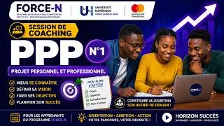 Miniature : FORCE-N | Session de Coaching PPP #1 : Construire son Projet Personnel et Professionnel 🚀