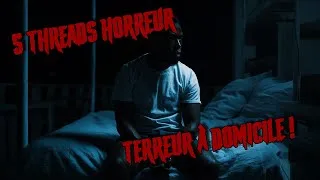 Miniature : 5 Threads Horreur - Episode #52 : Terreur à domicile!