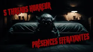 Miniature : 5 Threads Horreur - Episode #51 : Présences effrayantes !