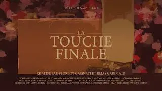 Miniature : LA TOUCHE FINALE | Court-Métrage (VF)