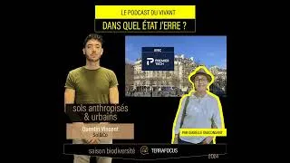 Miniature : DANS QUEL ÉTAT J'ERRE / Sols anthropisés et urbains avec Quentin Vincent, Sol&Co • #004