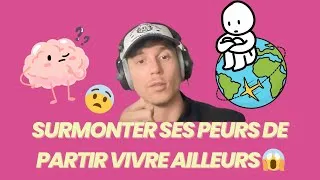 Miniature : 🚨 Comment surmonter ses peurs avant de partir vivre à l’étranger ? 😱🌍 - #2
