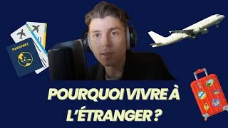 Miniature : Pourquoi partir vivre à l'étranger ? Identifier ses motivations #1