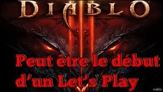 Miniature : Diablo III - Peut être le début d'un Let's Play ?