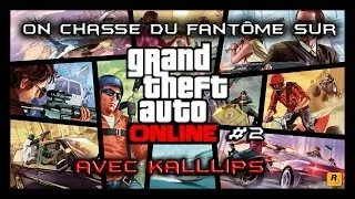 Miniature : On Chasse du Fantôme sur GTA Online avec Kalllips - Live GTA Online #2