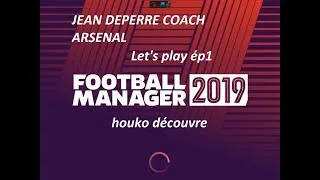 Miniature : FM manager 2019-Démo ARSENAL-Let"s play ép1 HD FR