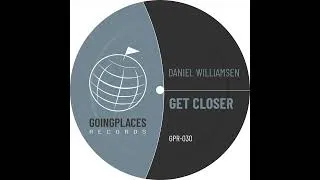 Miniature : Daniel Williamsen - Get Closer (Original Mix)