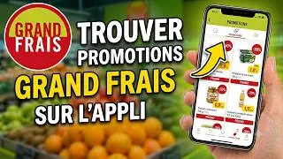 Miniature : Comment trouver les promotions sur l'application Grand Frais