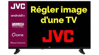 Miniature : Comment avoir le meilleur réglage image d’une TV JVC