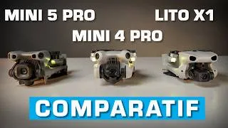 Miniature : COMPARATIF DJI LITO X1 vs MINI 5 PRO vs MINI 4 PRO : Pourquoi dépenser plus ?