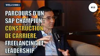 Miniature : Welcome1 #15 - Parcours d’un SAP Champion : construction de carrière, freelancing et leadership