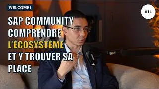 Miniature : Welcome1 #14 - SAP Community  comprendre l’écosystème et y trouver sa place