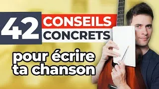 Miniature : 42 conseils CONCRETS pour écrire ta chanson (paroles, musique, organisation...)