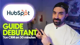 Miniature : Tutoriel Hubspot CRM débutant 2025 Français 🇫🇷