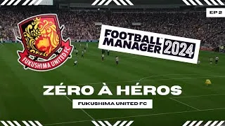Miniature : Football Manager 2024 - Épisode 2 : De Zéro à Héros ⚽ - Let's Play FR FM24