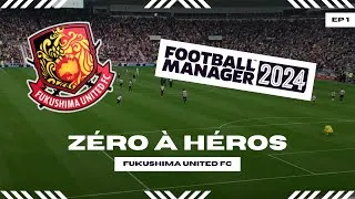 Miniature : Football Manager 2024 - Épisode 1 : De Zéro à Héros ⚽ - Let's Play FR FM24