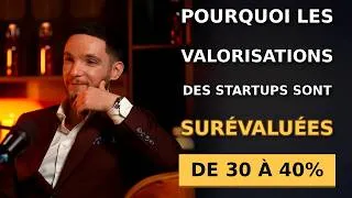 Miniature : Pourquoi les valorisations startup sont 30 à 40% surévaluées