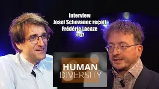 Miniature : HUMAN DIVERSITY #37 - Josef SCHOVANEC reçoit Frédéric LACAZE