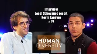 Miniature : HUMAN DIVERSITY #33 - Josef SCHOVANEC reçoit Kévin LAPEYRE