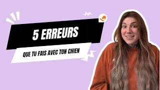 Miniature : Les 5 erreurs les plus fréquentes en éducation canine