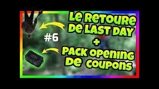 Miniature : PACK OPENING COUPONS #6 + MON RETOUR / LAST DAY ON EARTH