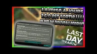 Miniature : LA MISE A JOUR 1.6 !!!! / LAST DAY ON EARTH