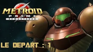 Miniature : METROID PRIME REMASTERED ! LE DEPART ! EP 1