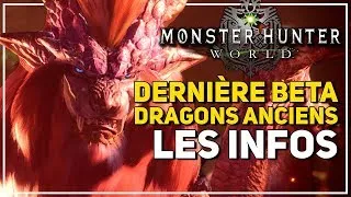 Miniature : Monster Hunter World - Dernière Bêta, Dragons Anciens, les infos