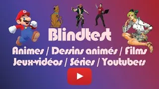 Miniature : BLIND TEST tout genre (Animes/Dessins animés/Films/Jeux-vidéos/Séries/Youtubers) de 120 extraits