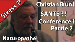 Miniature : Stress et santé ? Conference Chritian Brun Hurryken Production.Partie 2