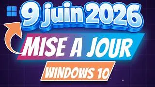 Miniature : Dernière Mise à Jour Windows 10 Disponible Depuis le 9 Juin 2026