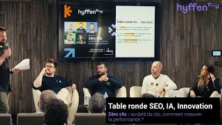 Miniature : Zéro clic : au-delà du clic, comment mesurer la performance ? #tableronde #hyffen