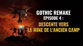 Miniature : [FR] Gothic Remake⚔️​Let's Play Episode 4 : Descente vers la mine de l'ancien camp