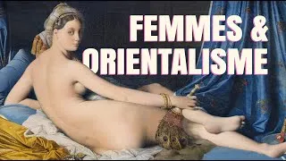 Miniature : Fantasmes et exotisation : comment l'art orientaliste a représenté les femmes colonisées